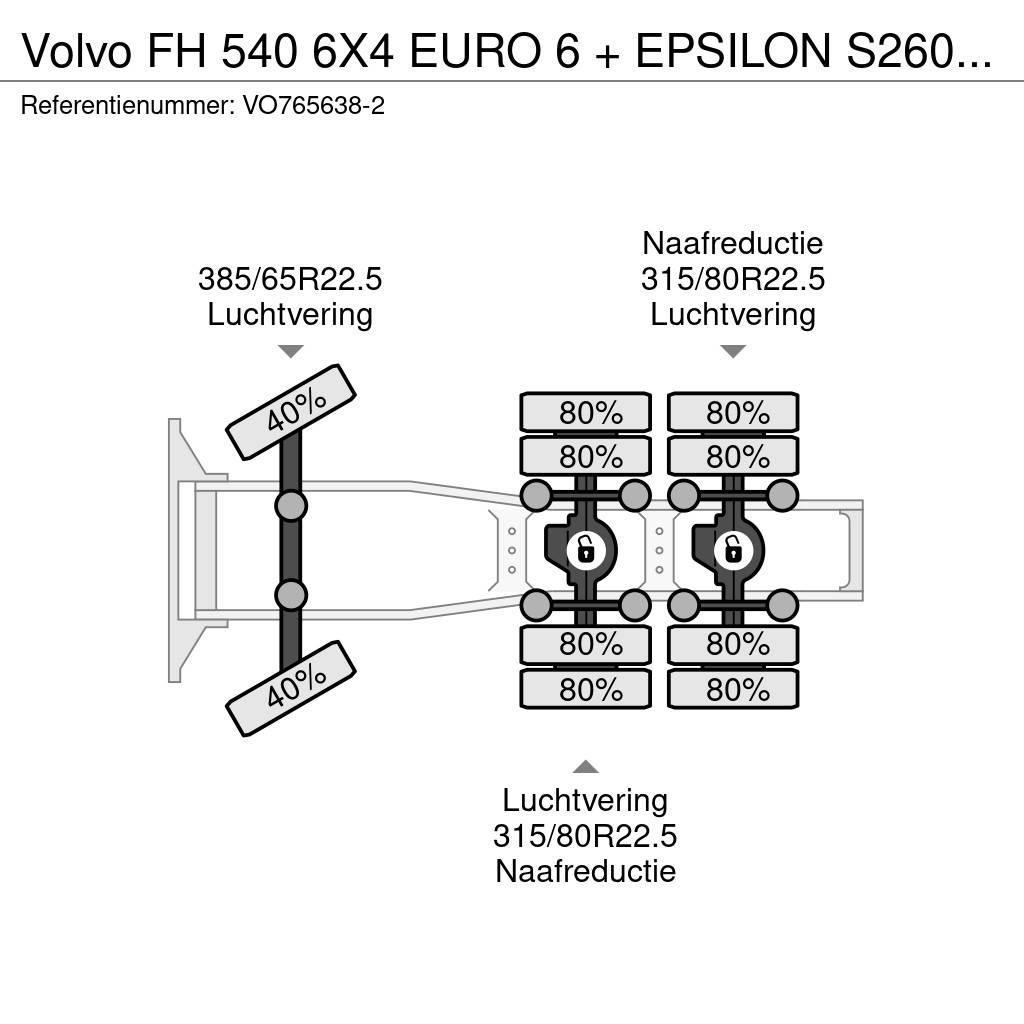 Volvo FH 540 6X4 EURO 6 + EPSILON S260Z96 + TRAILER 4 AX Sattelzugmaschinen