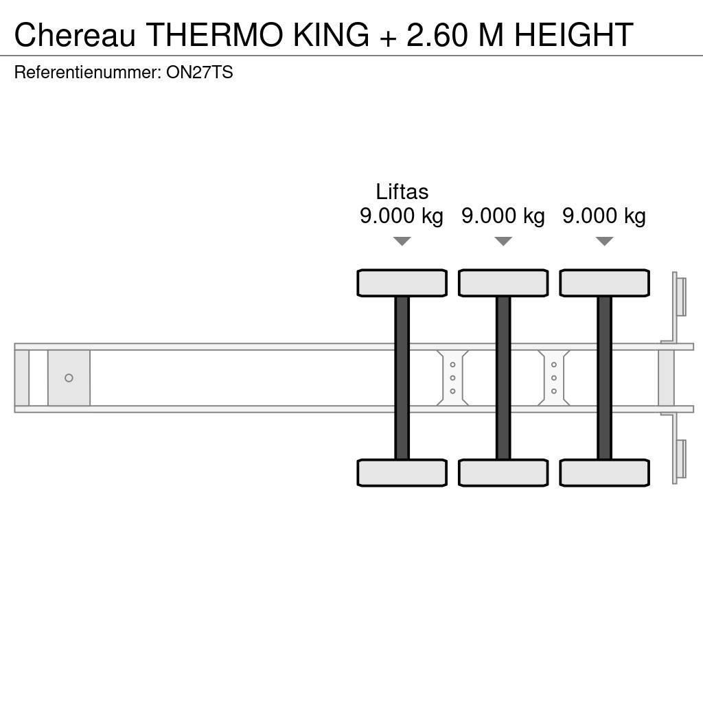 Chereau THERMO KING + 2.60 M HEIGHT Kühlauflieger
