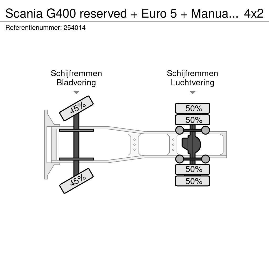 Scania G400 reserved + Euro 5 + Manual + Discounted from Sattelzugmaschinen