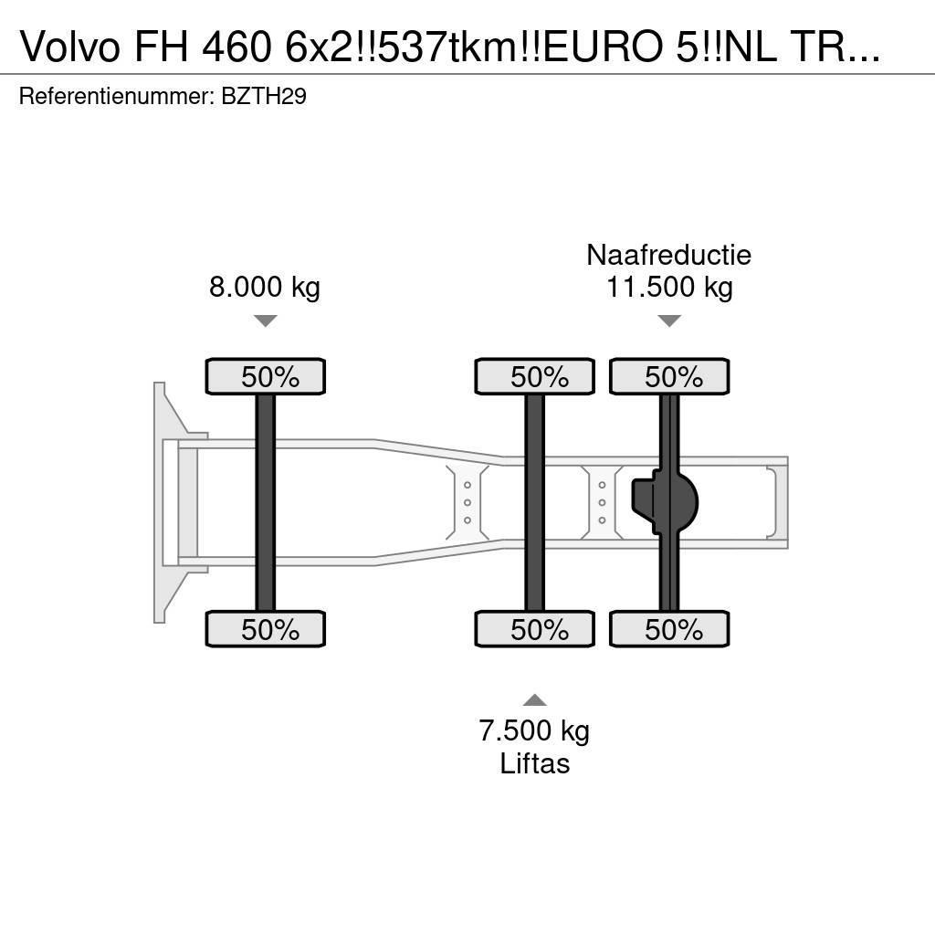 Volvo FH 460 6x2!!537tkm!!EURO 5!!NL TRUCK!! Sattelzugmaschinen