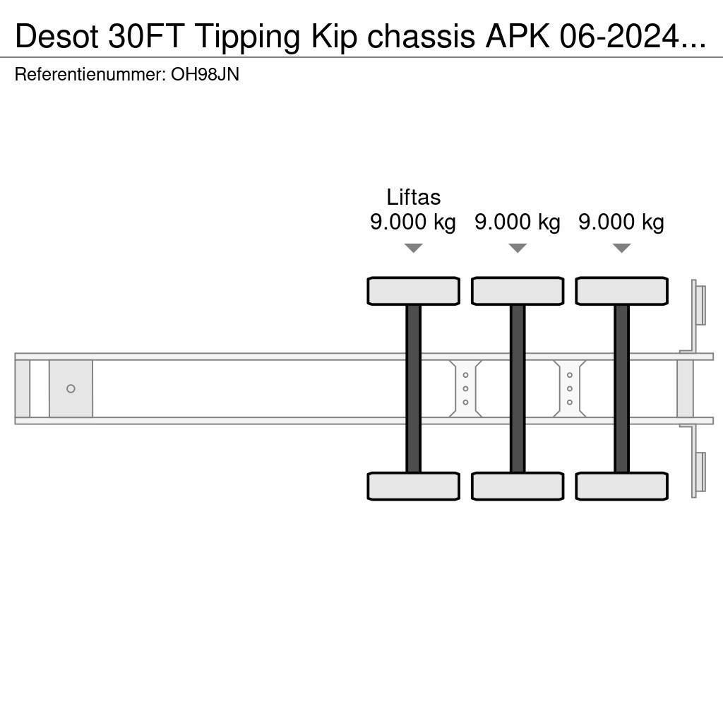 Desot 30FT Tipping Kip chassis APK 06-2024 €5750 Containerauflieger